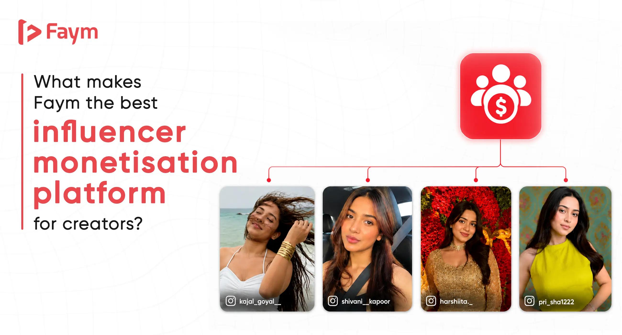 What makes Faym the best influencer monetization platform for creators?