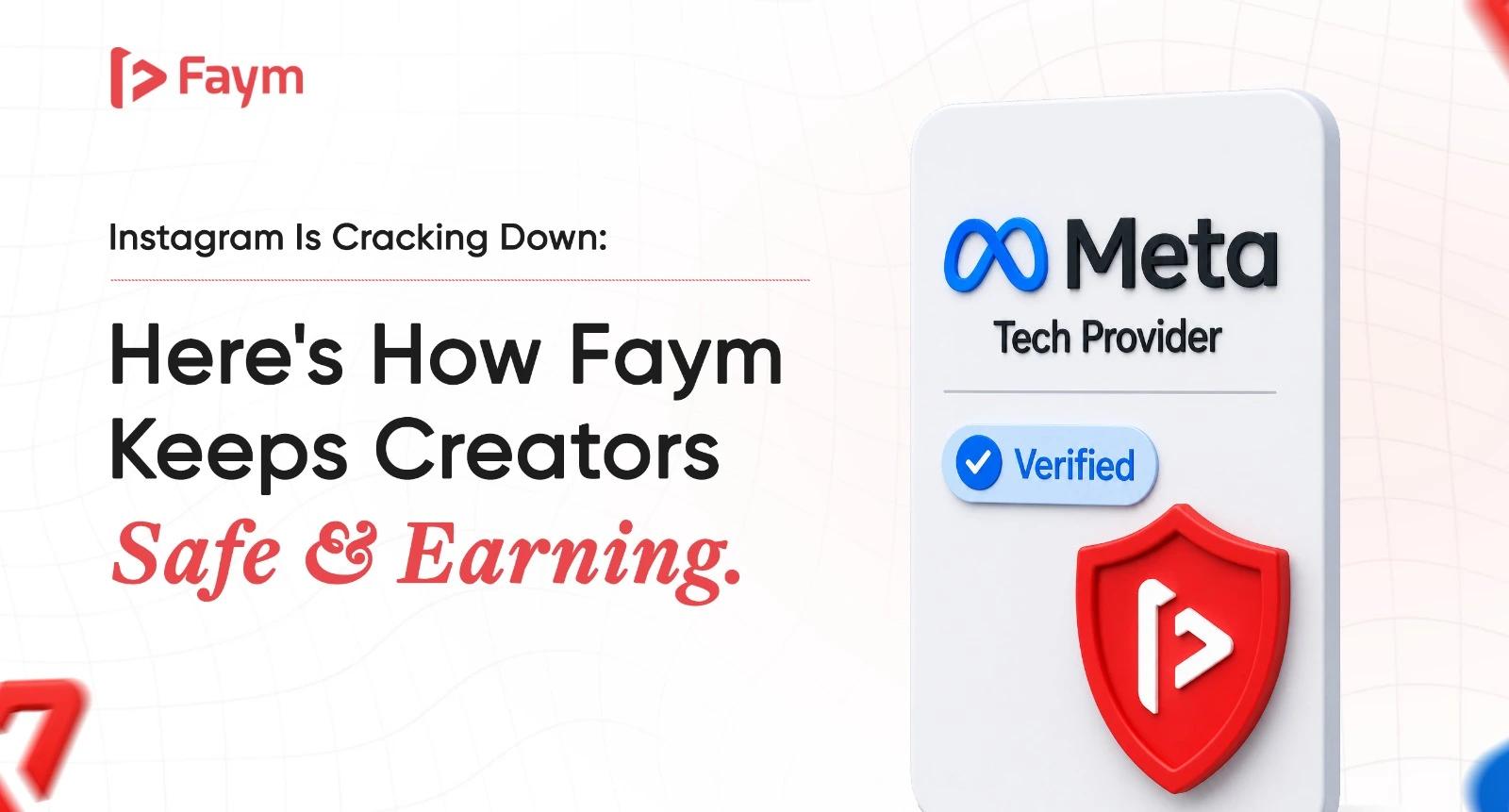 Instagram Is Cracking Down: Here's How Faym Keeps Creators Safe and Earning